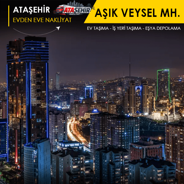 Aşık Veysel Mahallesi'nde güvenli nakliyat.